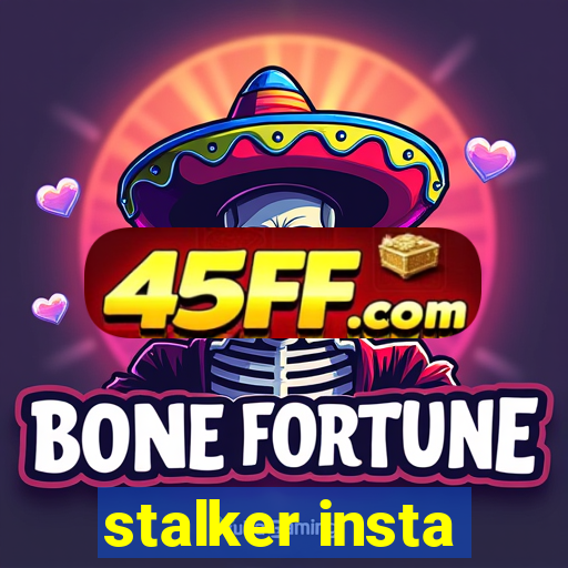 stalker insta